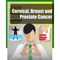 Cervical, Breast and Prostate Cancer