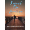 Beyond the Horizons ( Poems of Triumph, Hope, and Personal Growth )