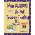 When Dragons Go Out Trick-or-Treating Coloring Book