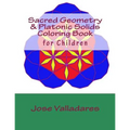 Sacred Geometry & Platonic Solids Coloring Book for Children