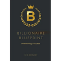 Billionaire Blueprint Unleashing Success