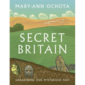 Secret Britain: Unearthing Our Mysterious Past