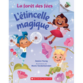 La Forêt Des Fées: N˚ 1 - l'Étincelle Magique