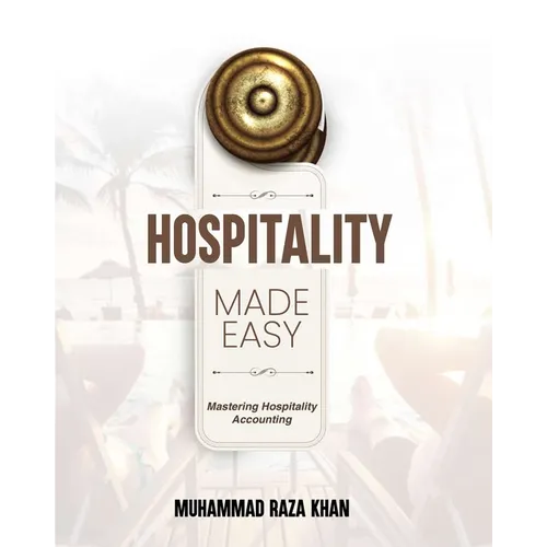 Hospitality Made Easy: Mastering Hospitality Accounting