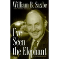 I've Seen the Elephant: An Autobiography