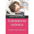 Cansancio crónico: Consigue energía rápidamente