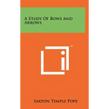 A Study Of Bows And Arrows