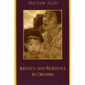 Identity and Resistance in Okinawa