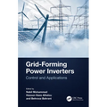 Grid-Forming Power Inverters: Control and Applications
