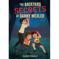 The Backyard Secrets of Danny Wexler
