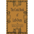 The Cook Book of Left-Overs