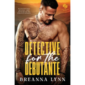 Detective for the Debutante: A First Responder, Age Gap, Forbidden Romantic Suspense