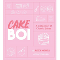 Cakeboi: A Collection of Classic Bakes