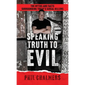 Speaking Truth To Evil: The Myths and Facts Surrounding Today's Serial Killers
