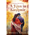 A Kiss in Kashmir: A Timeless Tale of Love