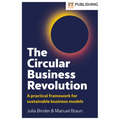 The Circular Business Revolution: A Practical Framework for Sustainable Business Models