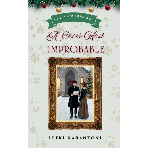 A Choir Most Improbable