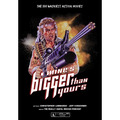Mine's Bigger Than Yours: The 100 Wackiest Action Movies