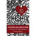 Clusters and Medallions: A Calming and Stress-Relieving Coloring Book (SPECIAL THANK YOU EDITION)