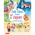 Folk Tales from Japan: Fables, Myths and Fairy Tales for Children