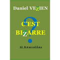 C'Est Bizarre: 12 Nouvelles