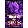 Through the Embers: Volume Two: An enthralling fantasy lesfic erotica novel