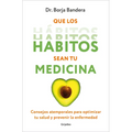 Que Los Hábitos Sean Tu Medicina / Make Habits Your Medicine