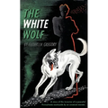 The White Wolf (Valancourt 20th Century Classics)