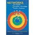 Networks: The Creation and Circulation of Knowledge from Franklin to Facebook, Transactions, American Philosophical Society (Vol.111, Part 4)