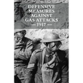 Defensive Measures Against Gas Attacks 1917