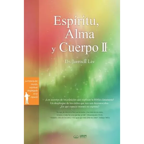 Espíritu, Alma y Cuerpo Ⅱ: Spirit, Soul and Body Ⅱ (Spanish)
