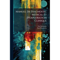 Manuel De Diagnostic Médical Et D'exploration Clinique