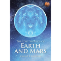 The Lost Worlds of Earth and Mars