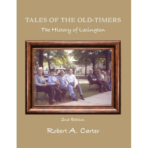 Tales of The Old-Timers - A History of Lexington
