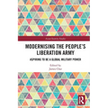 Modernising the People's Liberation Army: Aspiring to be a Global Military Power