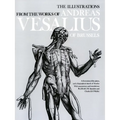 The Illustrations from the Works of Andreas Vesalius of Brussels