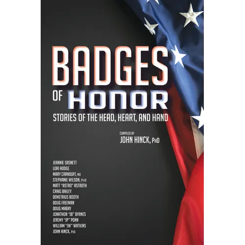 Badges of Honor: Stories of the Head, Heart, and Hand