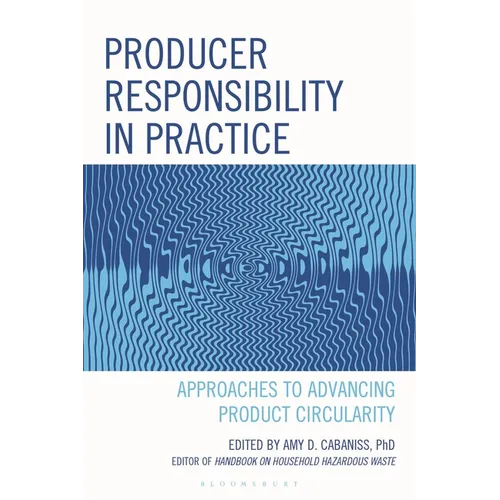 Producer Responsibility in Practice: Approaches to Advancing Product Circularity