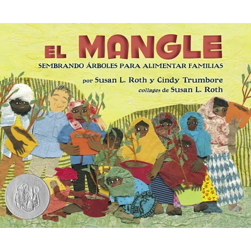 El Mangle: Sembrando Árboles Para Alimentar Familias (the Mangrove Tree: Planting Trees to Feed Families)