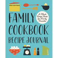 Family Cookbook Recipe Journal: A Blank Recipe Book for Family Favorites