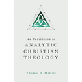 An Invitation to Analytic Christian Theology