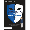 Unmasking the Manosphere: Tackling the Misogyny Crisis in Schools