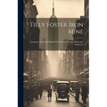 Tilly Foster Iron Mine: Testimony Taken On Behalf Of The Mine Owners, Briefs And Argument