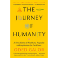 The Journey of Humanity: A New History of Wealth and Inequality with Implications for Our Future