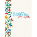 Oraciones de Un Minuto Para Mujeres /One Minute Prayers for Women