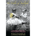 The Color of Sunlight: A True Story Of Unconditional Acceptance Between A Rural RN and a Blind, Terminally-Ill Transsexual