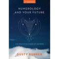 Numerology and Your Future, 2nd Edition: The Predictive Power of Numbers