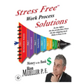 Stress FreeTM Work Process Solutions