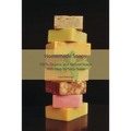 Homemade Soaps: 100 % Organic and Natural Soaps With Step-by-Step Guide