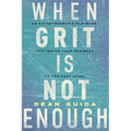 When Grit is Not Enough